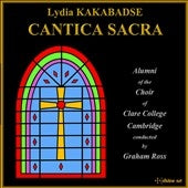 Graham Ross, Cambridge Clare College Choir Men's Section - Lydia Kakabadse: Cantica Sacra - Import CD