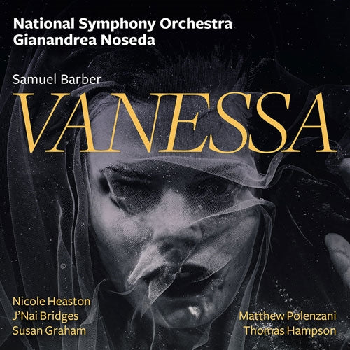 Gianandrea Noseda - Barber, Samuel : Vanessa / National Symphony Orchestra, Nicole Heaston, Susan Graham, Matthew Polenzani, etc. - Import 2 SACD Hybrid