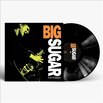 Big Sugar - Five Hundred Pounds - Import Vinyl LP Record