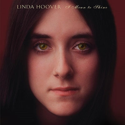 Linda Hoover - I Mean To Shine - Import CD