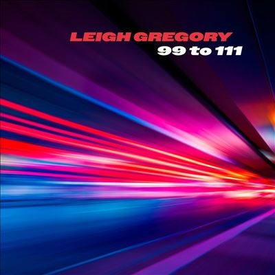 Leigh Gregory - 99 To 111 - Import Vinyl LP Record