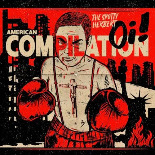 Various Artists - The Spotty Herbert: American Oi! - Import LP Recurd