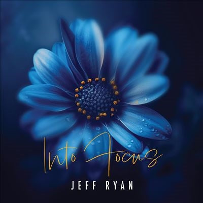 Jeff Ryan (Saxophone) - Into Focus - Import CD