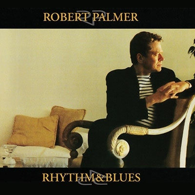 Robert Palmer - Rhythm & Blues - ImportCD