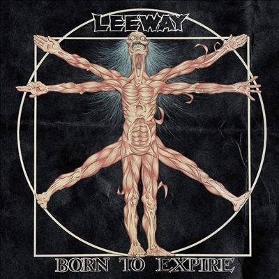 Leeway - Born To Expire - Import CD