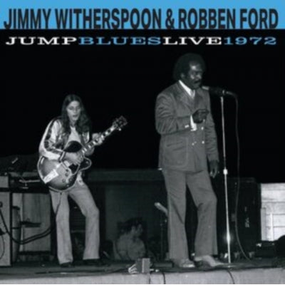 Jimmy Witherspoon、Robben Ford - Jump Blues Live 1972 (Indie Exclusive) - Import Cobalt Blue Vinyl LP Record