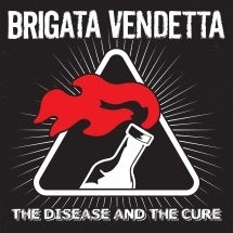 Brigata Vendetta - The Disease & The Cure - Import Vinyl LP Record