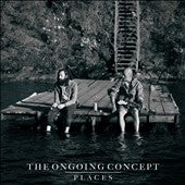The Ongoing Concept - Places - Import CD