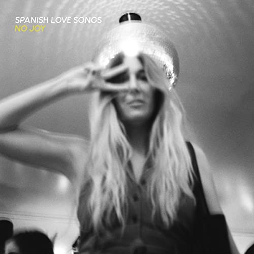 Spanish Love Songs - No Joy - Import CD
