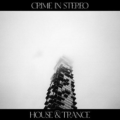 Crime In Stereo - House & Trance - Import CD