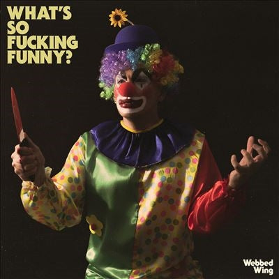 Webbed Wing - What's So Fucking Funny? - Import Vinyl LP Record Limited Edition