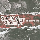 Death Before Dishonor - Better Ways To Die - Import CD