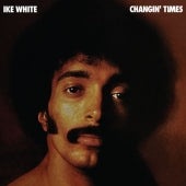 Ike White - Changin' Times - Import Record Store Day LP Record