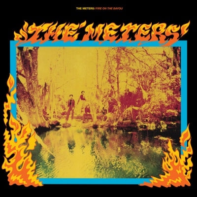 Meters - Fire On The Bayou - Import Vinyl LP Record