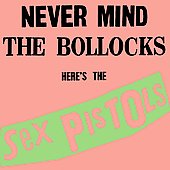 The Sex Pistols - Never Mind the Bollocks Here's the Sex Pistols - Import Vinyl LP Record