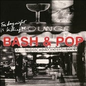 Bash & Pop - Friday Night Is Killing Me - Import 2 CD