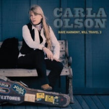 Carla Olson - Have Harmony, Will Travel 3 - Import CD