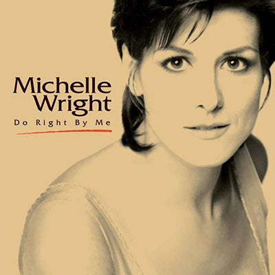 Michelle Wright - Do Right by Me - Import CD