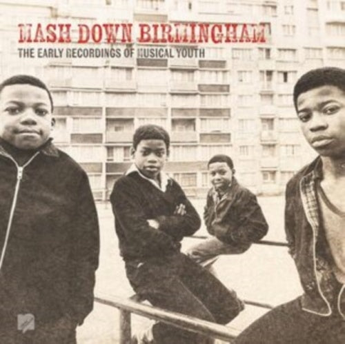 Musical Youth - Mash Down Birmingham: The Early Recordings Of Musical Youth - Import CD