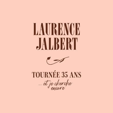 Laurence Jalbert - Laurence Jalbert 35 Ans ... Et Je Cherche Encore - Import CD