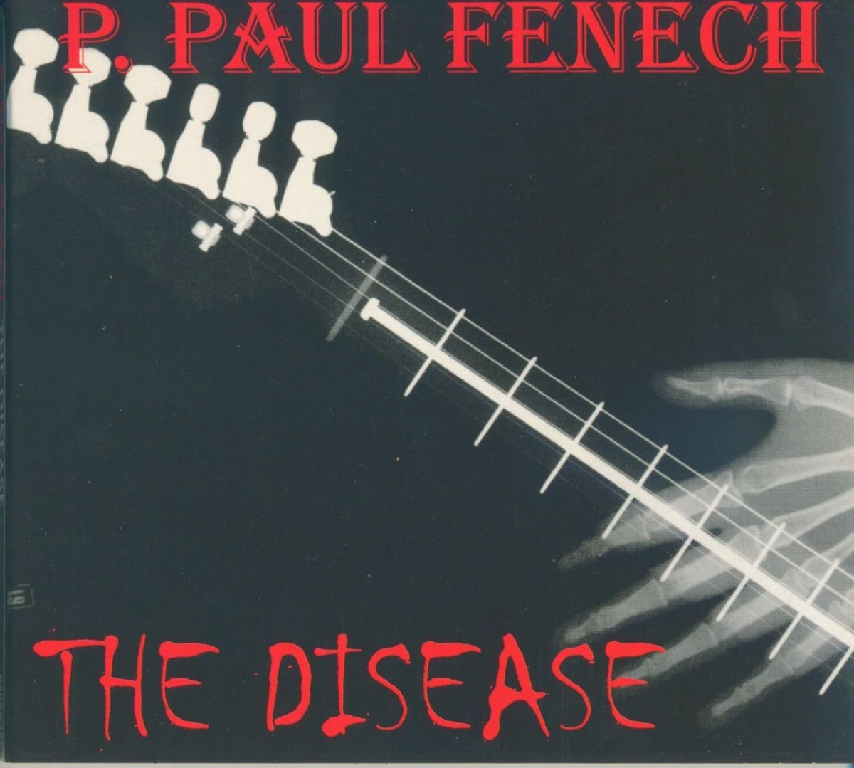 P. Paul Fenech - The Disease - Import CD