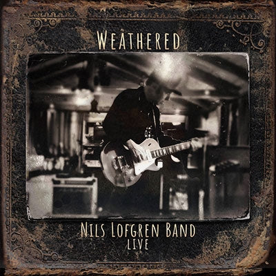 Nils Lofgren - Nils Lofgren Band: Weathered - Import 2 CD