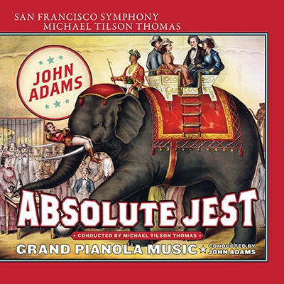Adams, J. / Thomas, Tilson Michael / Adams, John - Absolute Jest Grand Pianola Music - Import SACD Hybrid
