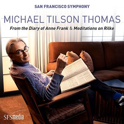 Michael Tilson Thomas - From The Diary Of Anne Frank & Meditations On Rilke - Import 2 SACD Hybrid Limited Edition