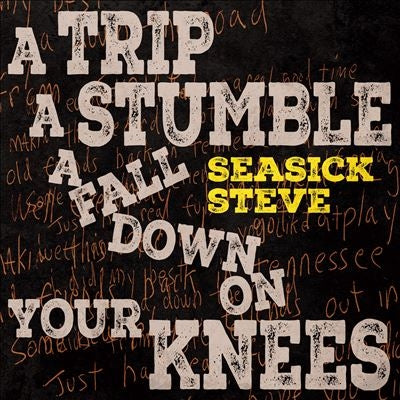 Seasick Steve - A Trip A Stumble A Fall Down On Your Knees - Import CD