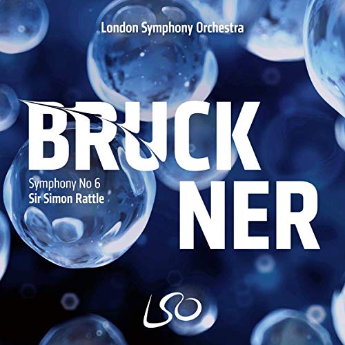 Bruckner (1824-1896) - Symphony No.6 : Simon Rattle / London Symphony Orchestra (Hybrid) - Import SACD Hybrid