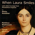 James Gilchrist, Nathan Williamson, Matthew Wadsworth - When Laura Smiles: Lute solos & songs from Elizabethan England - Import CD