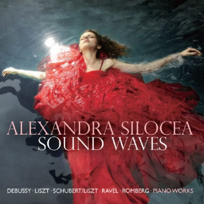 Alexandra Silocea - Sound Waves - Debussy, Ravel, Liszt, Romberg, Schubert/Liszt - Import CD