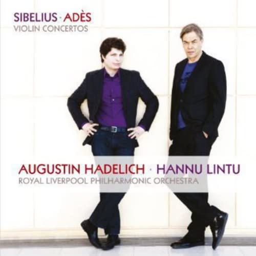 Sibelius (1865-1957) - Sibelius Violin Concerto, Thomas Ades Violin Concerto : Hadelich(Vn)Lintu / Royal Liverpool Philharmonic - Import CD