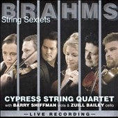 Cypress String Quartet, Barry Shiffman, Zuil Bailey - Brahms (1833-1897) String Sextets Nos.1, 2 : Cypress String Quartet Barry Shiffman(Va)Zuill Bailey(Vc) - Import CD