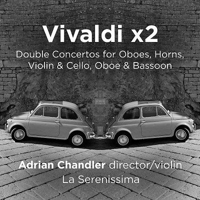 CHANDLER,ADRIAN; LA SERENISSIMA - Double Concertos - Import CD