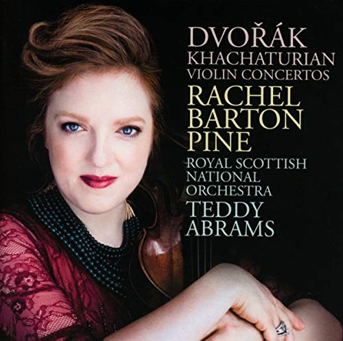 Dvorak, Antonin(1841-1904) - Dvorak Violin Concerto, Khachaturian Violin Concerto : Rachel Barton Pine(Vn)Teddy Abrams / Royal Scottish National Orchestra - Import CD