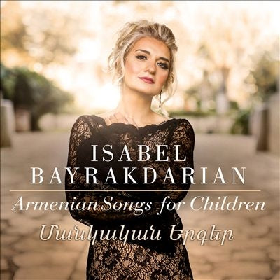 Isabel Bayrakdarian - Armenian Songs For Children - Import CD