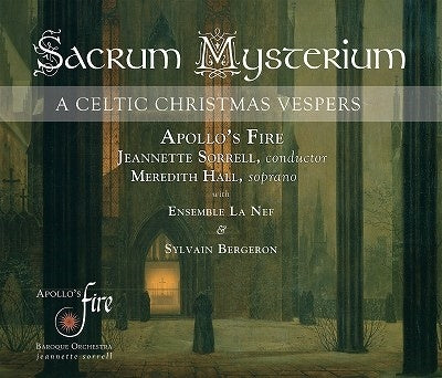 Apollo's Fire, Jeannette Sorrell, Ensemble La Nef - Sacrum Mysterium: A Celtic Christmas Vespers - Import CD