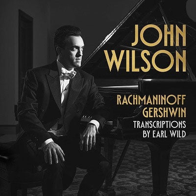John Wilson (Piano) - John Wilson: Rachmaninov & Gershwin Transcriptions By Earl Wild - Import CD