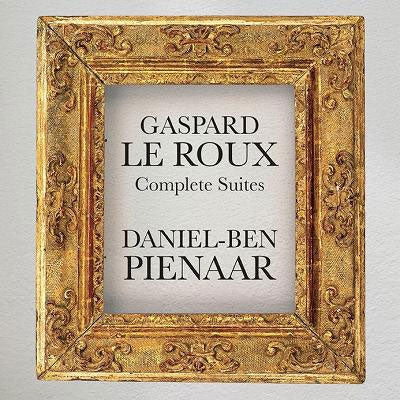 Daniel-Ben Pienaar(P) - Le Roux, Gaspard（1660?-1707）: Complete Suites - Import 2 CD