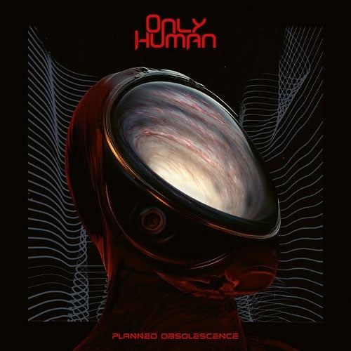 Only Human - Planned Obsolescence - Import CD Digipak