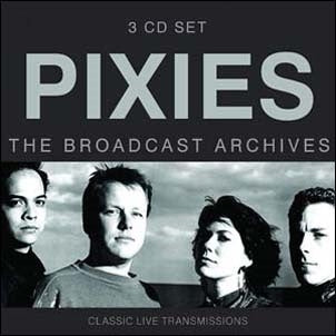 The Pixies - Broadcast Archives - Import 3 CD