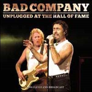 Bad Company - Unplugged At The Hall Of Fame - Import CD