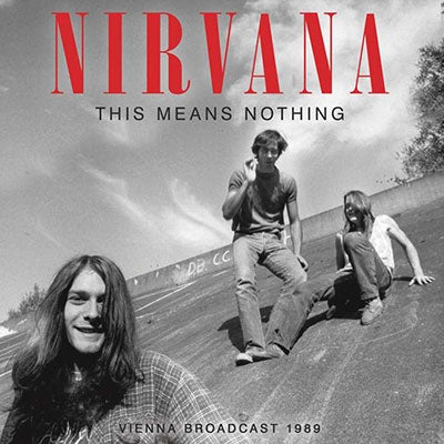 Nirvana - This Means Nothing - Vienna Broadcast 1989 - Import CD