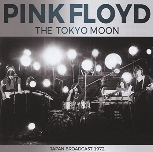 Pink Floyd - The Tokyo Moon - Japan Broadcast 1972 - Import CD