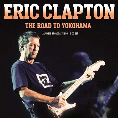 Eric Clapton - The Road To Yokohama - Import 2 CD