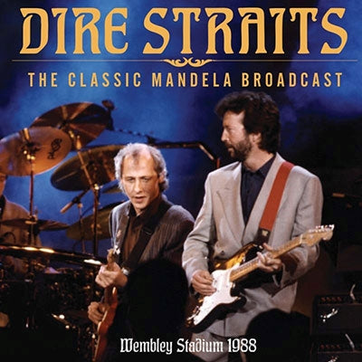 Dire Straits - The Classic Mandela Broadcast - Wembley Stadium 1988 - Import CD