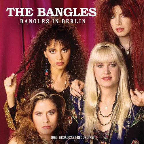 The Bangles - Bangles In Berlin - Import CD