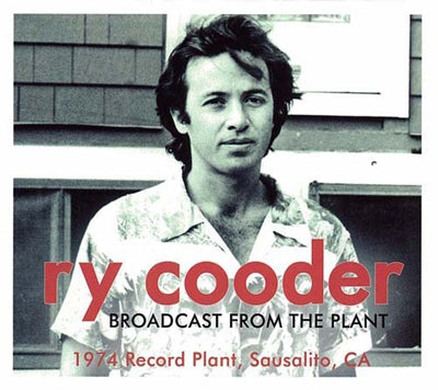 Ry Cooder - Broadcast From The Plant - Import CD