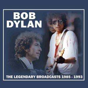 Bob Dylan - The Legendary Broadcasts: 1985-1993 - Import CD